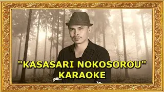 Kasasari Nokosorou | Video Karaoke - Jestie Alexius