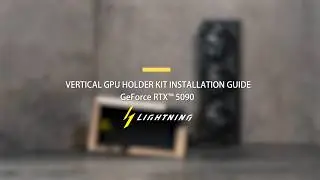GeForce RTX&trade; 5090 LIGHTNING Z - Vertical GPU Holder Kit Installation Guide | MSI