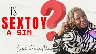 Can Christians Use Sex Toys? | A Thought-Provoking Discussion l Coach Franca Choice