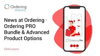 Ordering University &middot; 53rd Lesson &middot; Ordering PRO Bundle & Advanced Product Options