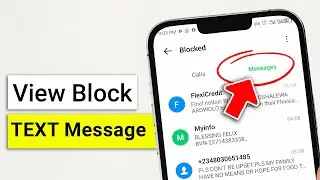 How to View all Block Text Messages on Android Phone