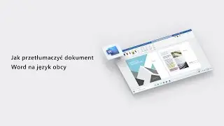 Microsoft 365 | Jak przetłumaczyć dokument Word na język obcy