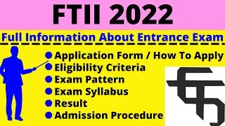 All About FTII 2022: Notification, Dates, Application, Eligibility, Pattern, Syllabus, Admit Card