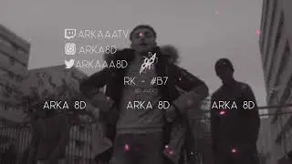 RK - #B7 (8D AUDIO) 🎧