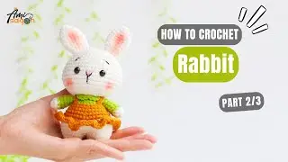 #974 | Rabbit Amigurumi (2/3) | How To Crochet Animals Amigurumi | @AmiSaigon