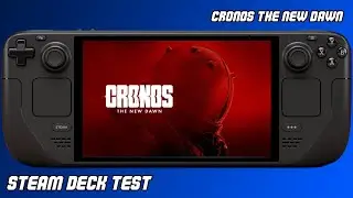 Cronos: The New Dawn Steam Deck Test - First 30 minutes