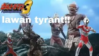 Main story jack dan lawan tyrant di ufe3|Ultraman Fighting Evolution 3