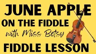 How to play June Apple on the fiddle.