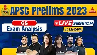 APSC Prelims Exam Analysis 2023 | APSC Prelims GS Paper Discussion | Asked Ques & Expected Cutoff