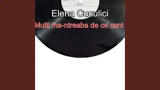 Multi Ma-Ntreaba DE Ce Cant