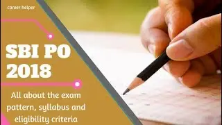 SBI PO 2018: All about the exam pattern, syllabus and eligibility criteria