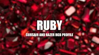 Ruby &ndash; Corsair iCUE Profile | Razer Chroma Profile