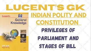 (L-42) Lucent GK | Indian Polity | Privileges of Parliament | Stages of Bill | UPSC | SSC
