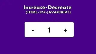 Increase Decrease Numbers (HTML-CSS-Javascript project) Beginner Level