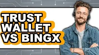 Trust Wallet vs BingX - Which is Better?