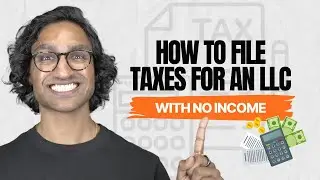 How to File Taxes for an LLC with No Income