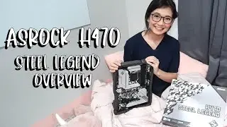 ASRock H470 Steel Legend Motherboard Unboxing and Overview