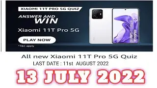 Amazon Xiaomi 11T Pro 5G Quiz Answers Today|12 July 2022 | Daily Quiz Time