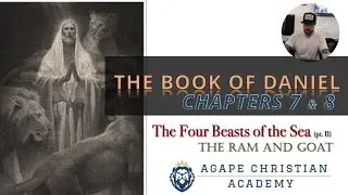 Book of Daniel Chapter 8 - Prophecy of the Ram and Goat
