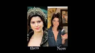 then Vs now magnificent century all cast 2021 look | muhteşem y&uuml;zyıl| H&uuml;rrem| valide|NurbanuMihrimah