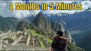 Backpacking South America - 4 Months In 5 Minutes
