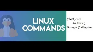 Learn Linux OS: Running C Programs to Access System Lists and Working Directories Path