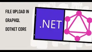 GraphQL in DotNet Core with HotChocolate Part 2: File Upload to AWS S3