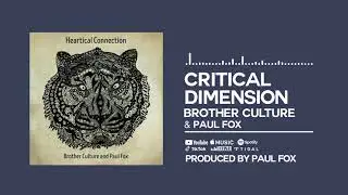 Brother Culture & Paul Fox - Critical Dimension [Official Audio]