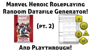 Marvel Heroic Roleplaying Random Character Generation! (pt. 2)