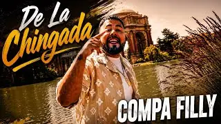 COMPA FILLY - De La Chingada (Video Oficial)
