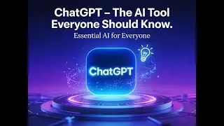 ChatGPT  The AI Tool Everyone Should Know