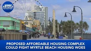 Proposed affordable housing complex could fight Myrtle Beach housing woes