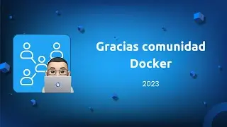 Gracias a la comunidad de Docker por el año 2023