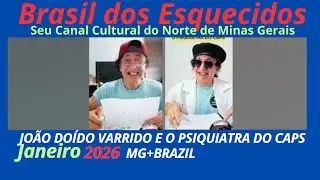 JO&Atilde;O DO&Iacute;DO VARRIDO E O PSIQUIATRA DO CAPS MG+BRAZIL ##humorcomedia #vidanosert&atilde;o 