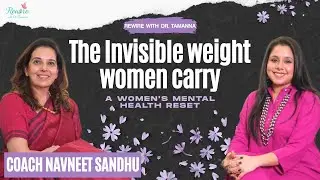 The invisible weight women carry: A women's mental health reset | Podcast