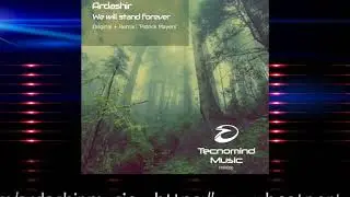 Ardashir - We will stand forever (Patrick Mayers Remix) - PREVIEW