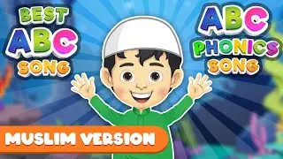 ABC SONG & ABC PHONICS SONG MUSLIM VERSION I Muslim preschool songs I Islamic preschool songs