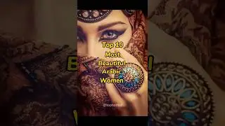 Arabic Beauty 💖: Top 10 Most Gorgeous Women | #shorts #ArabBeauty #top10