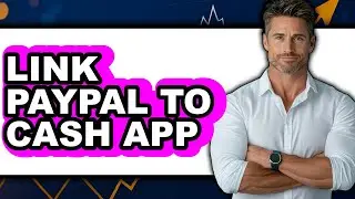 How to Link PayPal to Cash App 2025 (Only Way)