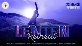 (LIVE) Lenten Retreat  (23 March 2023) Divine UK