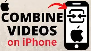 How to Combine Videos on Any iPhone