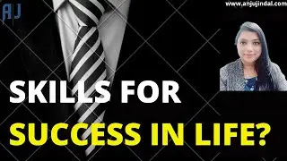 Skills for Success in life