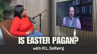 Is Easter Pagan? | R.L. Solberg