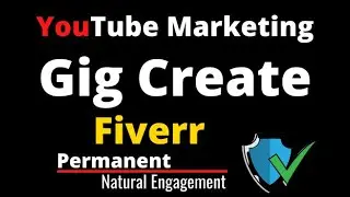YouTube Marketing Gig Create How to Create a YouTube Marketing Gig on Fiverr Bangla Tutorial
