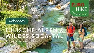Wandern in den Julischen Alpen & im wilden Soča Tal | Eurohike Wanderreisen