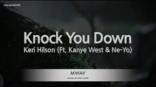 Keri Hilson - Knock You Down (Feat. Kanye West & Ne-Yo) (Melody) (Karaoke Version)