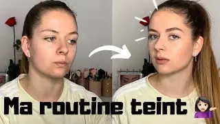 Ma ROUTINE TEINT !