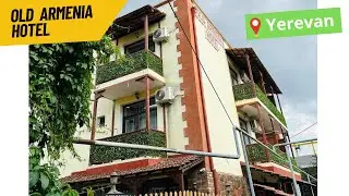 Old Armenia Hotel Yerevan / Олд Армения Отель Ереван