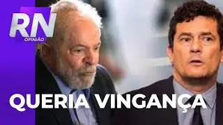Lula afirma que queria vingan&ccedil;a contra Moro