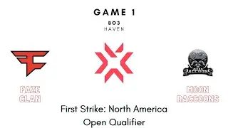First Strike North America Open Qualifier Quarterfinals | FaZe vs Moon Raccoons Game 1 (FULL GAME)